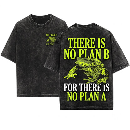 Tall Oversized Graphic Quote There Is No Plan B Unisex Wash T-Shirt
