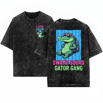 Later Gator Sarcastic Funny Offensive Alligator Crocodile Mom Unisex Wash T-Shirt