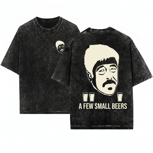 A Few Small Beers Mug Coffee One Battle Unisex Wash T-Shirt