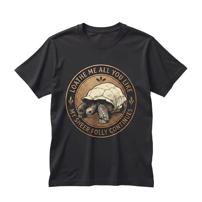 Loathe Me All You Like Tortoise Vintage Japanese Retro Graphic Sarcastic Unisex TShirt