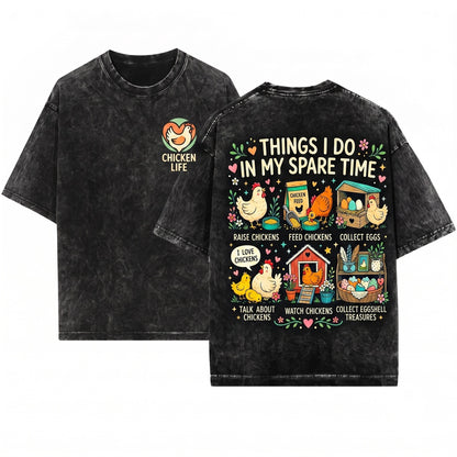 Chicken Lover Things I Do In My Spare Time Farm Life Unisex Wash T-Shirt