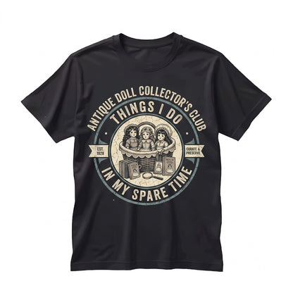Vintage Victorian Doll Collector Graphic Retro Hobby Spare Time Unisex TShirt