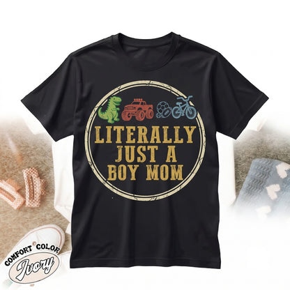 Literally Just a Boy Mom Mothers Day Aesthetic Life Gift Unisex TShirt
