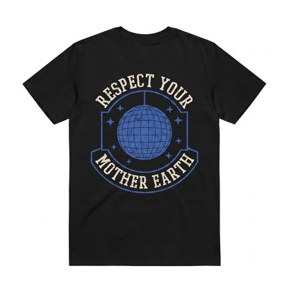 Respect Your Mother Graphic Slogan Apparel Cool Girl Mom Tee Unisex TShirt