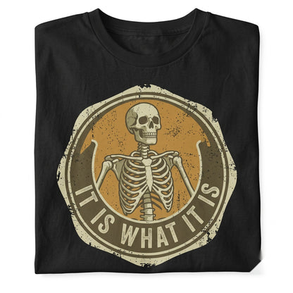 It Is What Skeleton Skull Meme Sarcastic Graphic Cotton Vintage Funny Apparel Top Unisex TShirt