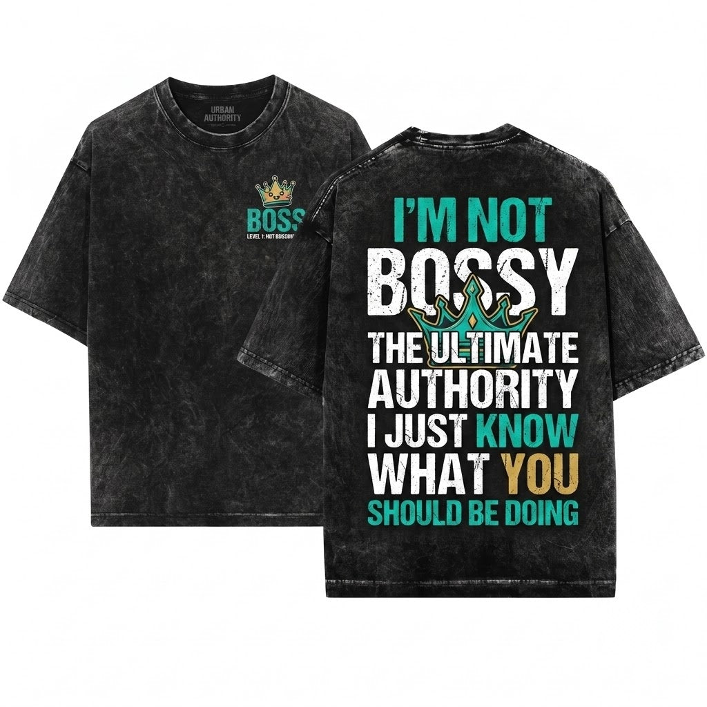Sarcastic Im Not Bossy Just Know What You Should Be Doing Humorous Gag Birthday Present For Women Men Coworker Unisex Wash T-Shirt