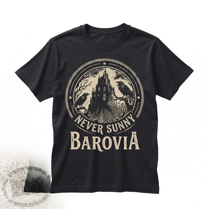 Its Never Sunny In Barovia TTRPG Ravenloft Gothic Vampire Fantasy Tabletop Gamer Gift Unisex TShirt