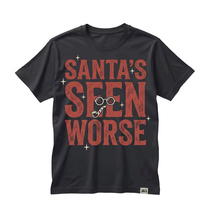 Santas Seen Worse Funny Sarcastic Graphic Retro Holiday Adult Christmas Gift Unisex TShirt