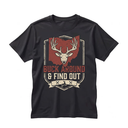 Funny Ohio State Map Buck Around And Find Out Football Game Day Graphic Unisex TShirt