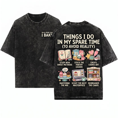 Things I Do Baking Funny Pastry Chef Cake Decorating Kitchen Cook Gift Unisex Wash T-Shirt