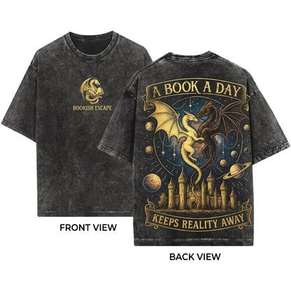 Book A Day Keeps Reality Away Dragon Fantasy Graphic Gothic Grunge Castle Reader Gift Unisex Wash T-Shirt