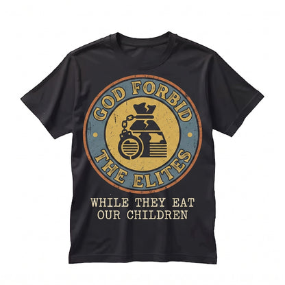God Forbid I Commit A Little Tax Fraud Funny Satirical Graphic Humor Novelty Unisex TShirt