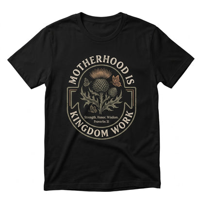 Motherhood Is Kingdom Work Bible Verse Religious Christian Faith Ministry Mom Day Gift Unisex TShirt