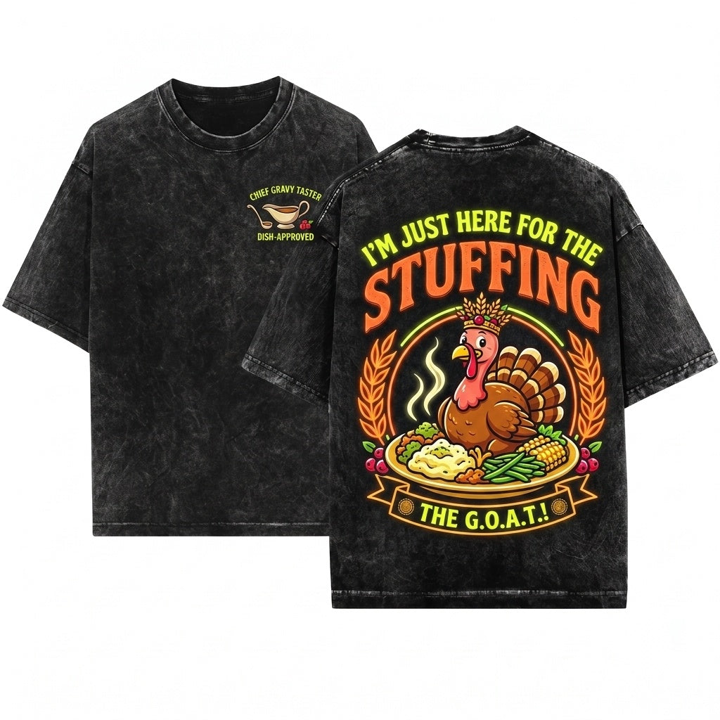 Funny Thanksgiving Turkey I Made The Stuffing Father Holiday Gift Unisex Wash T-Shirt