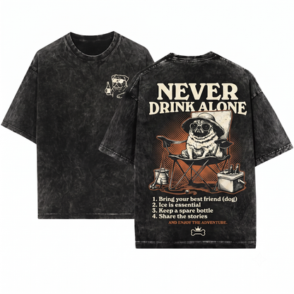 Pug Never Drink Alone Graphic Tee 2 - Funny Dog Drinking Buddy Western Mom Dad Gift Outdoor Camping Chair Unisex Heavyweight Garment-Dyed T-Shirt