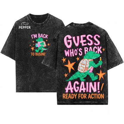 Guess Whos Back Again Funny Alligator Teacher Classroom Gift for Educators Printed 2 Sides Unisex Wash T-Shirt