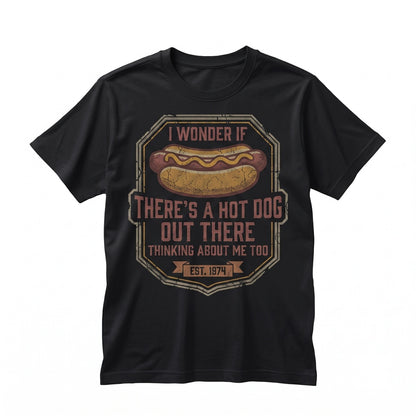 Funny I Wonder If Theres A Hot Dog Out Thinking About Me Too 4th of July BBQ Summer Graphic Unisex TShirt