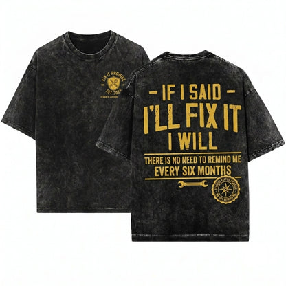 If I Said Fix It Handyman Funny Repairman Mechanic Home Improvement Father Day Dad Gift Unisex Wash T-Shirt