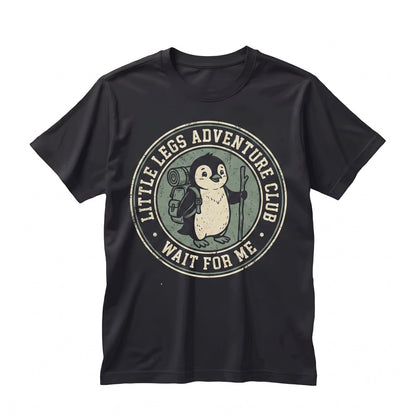 Wait For Me I Have Little Legs Funny Penguin Hiking Nature Lover Gift Unisex TShirt