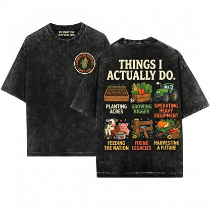 Things I Do In My Spare Time Funny Farmer Planting Seeds Grow Crops Tractor Animals Fix Fences Harvest Food Unisex Wash T-Shirt