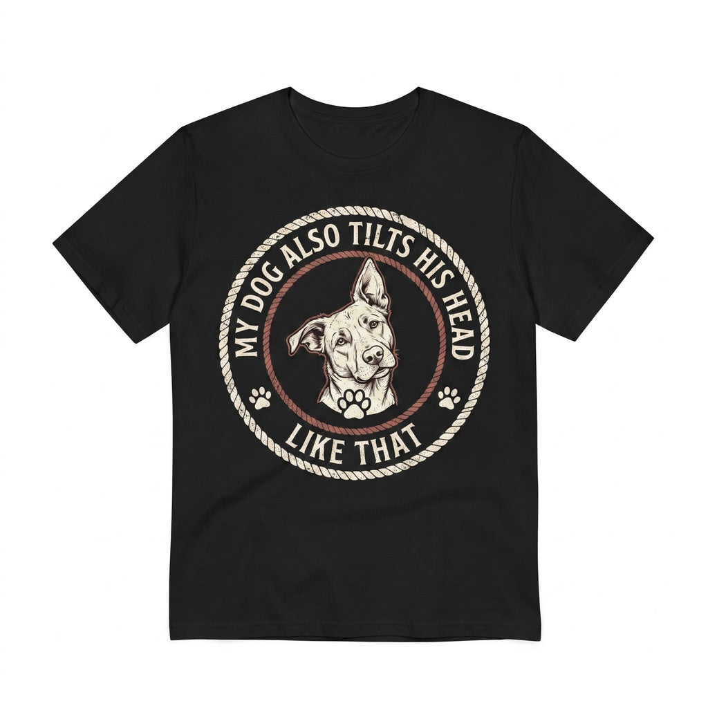 Funny Dog Apparel Head Tilting Owner Tee Gift Mom Unisex TShirt