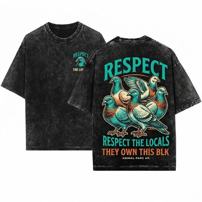 Respect The Locals Pigeon Funny Animal Lover Vintage Graphic Silly Dove Unisex Wash T-Shirt