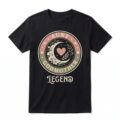 Funny Aunt Godmother Legend Godparent Gift Novelty Crewneck Unisex TShirt