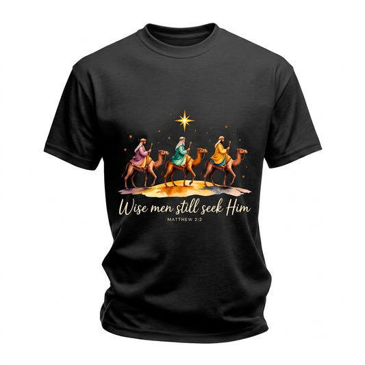 Wise Men Still Seek Him Christian Christmas Apparel Unisex TShirt