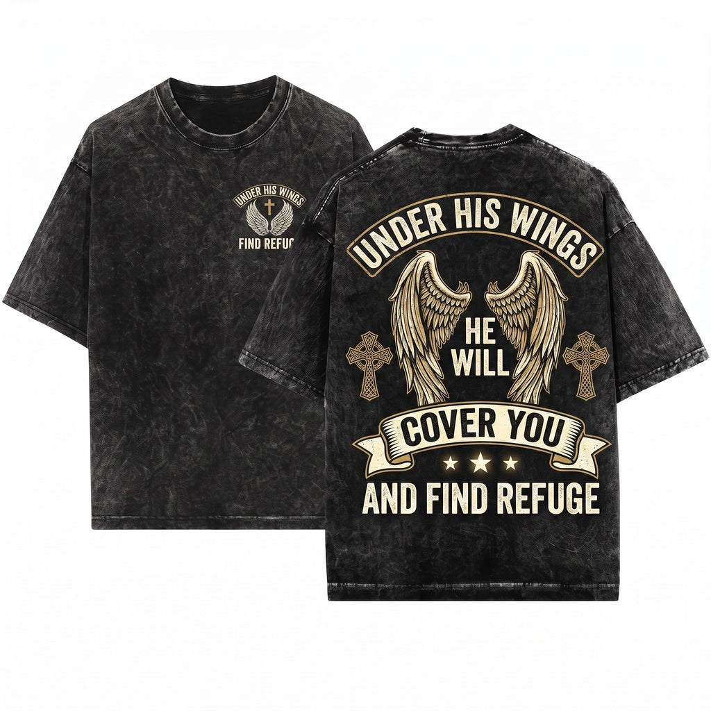 Under His Wings You Will Find Refuge Christian Jesus Gospel Faith Bible Verse Apparel Unisex Wash T-Shirt
