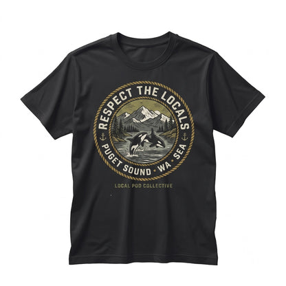 Respect The Locals Puget Sound Orcas Seattle Washington Pacific Northwest Nature Lovers Embroidered Gift Unisex TShirt