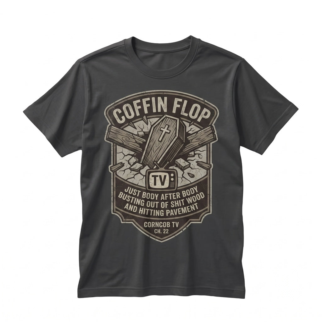 Funny Coffin Flop Corncob TV Parody Sketch Comedy Novelty Graphic Gift Unisex TShirt