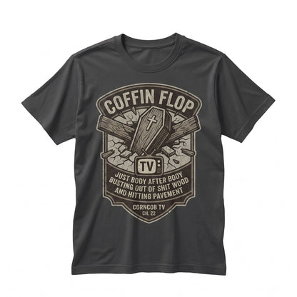 Funny Coffin Flop Corncob TV Parody Sketch Comedy Novelty Graphic Gift Unisex TShirt
