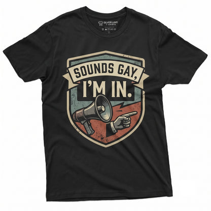 Funny LGBTQ Pride Month Birthday Gift Humorous Sounds Gay Unisex TShirt
