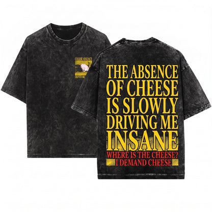 The Absence of Cheese Has Driven Me Insane Funny Rat Graphic Unisex Wash T-Shirt