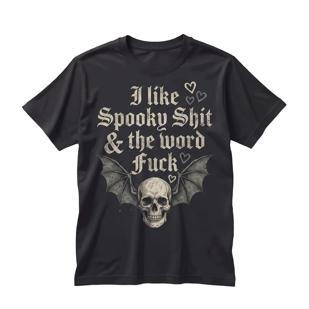 I Like Spooky Shit Funny Alt Black And White Creepy Cute Sarcastic Things Gothic Unisex TShirt