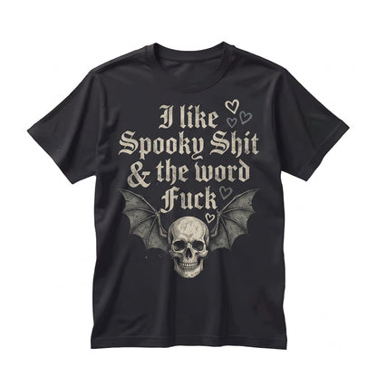 I Like Spooky Shit Funny Alt Black And White Creepy Cute Sarcastic Things Gothic Unisex TShirt