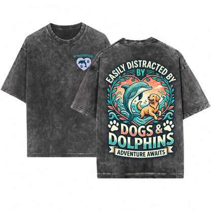 Easily Distracted by Dogs and Dolphins Cute Ocean Life Animal Lover Gift Pet Owner Vacation Heart Unisex Wash T-Shirt