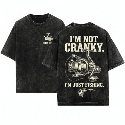 Cranky Funny Fishing Reel Fisherman Gift Ideas For Dad Husband Unisex Wash T-Shirt