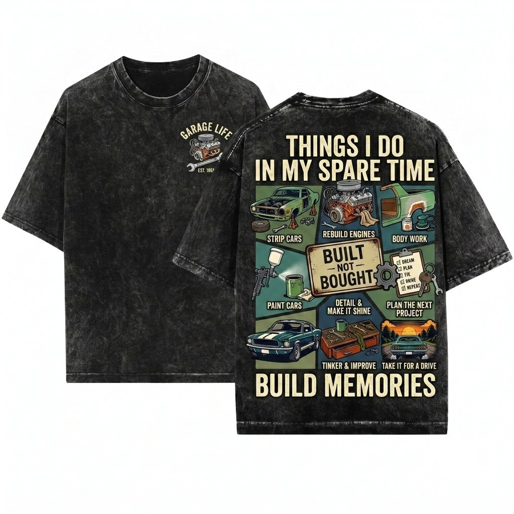 Things I Do In My Spare Time Classic Car Lover Built Not Bought Mechanic Auto Enthusiast Gift Unisex Wash T-Shirt