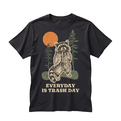 Funny Everyday Is Trash Day Raccoon Animal Lover Personalized Birthday Gift Apparel for Adults Unisex TShirt