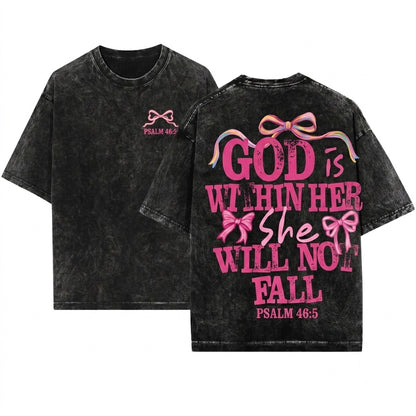 God Is Within Her She Will Not Fall Coquette Christian Faith Jesus Bible Verse Psalm 465 Unisex Wash T-Shirt