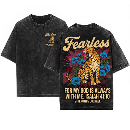Fearless For My God Is Always With Me Isaiah 4110 Christian Faith Bible Verse Inspirational Gift Apparel Unisex Wash T-Shirt