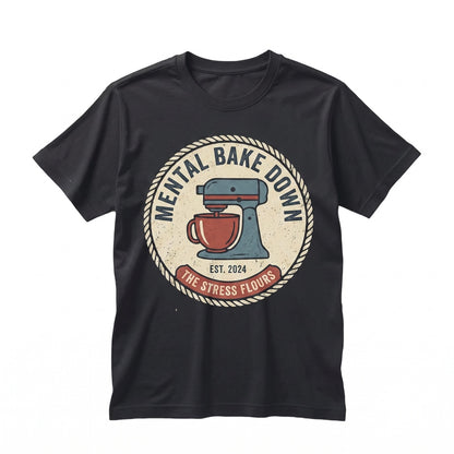 Funny Having a Mental Bake Down Baker Gift for Women Cute Vintage Kitchen Graphic Apparel Unisex TShirt
