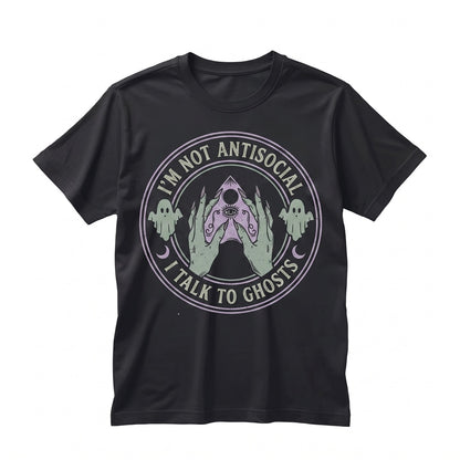 Im Not Antisocial Talk To Ghosts Spirit Board Planchette Funny Spooky Witchy Goth Paranormal Halloween Unisex TShirt