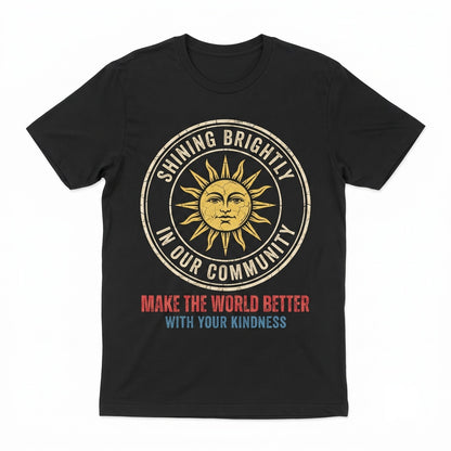 The World Is A Better Place With You In It Positive Affirmation Kindness Teacher Gift Unisex TShirt
