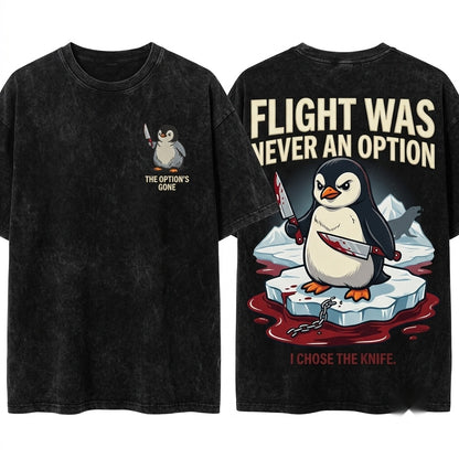 Flight Was Never An Option Penguin Funny Embroidered Crewneck Unisex Wash T-Shirt