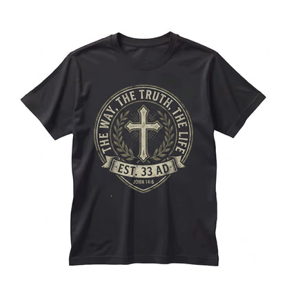 Jesus The Way Truth Life John 146 Bible Verse Faith Christian Gospel Religious Unisex TShirt