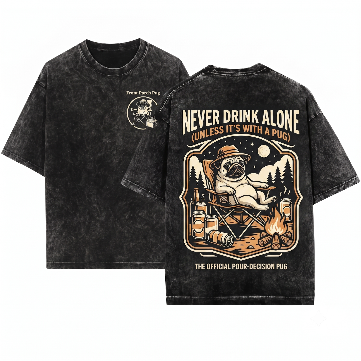 Pug Never Drink Alone Graphic Tee - Funny Dog Drinking Buddy Western Mom Dad Gift Outdoor Camping Chair Unisex Heavyweight Garment-Dyed T-Shirt