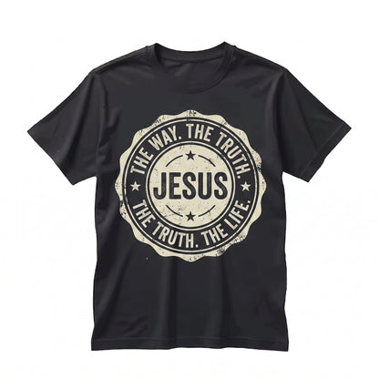 Jesus The Way Truth Life Christian Faith Bible Verse Graphic Apparel Unisex TShirt