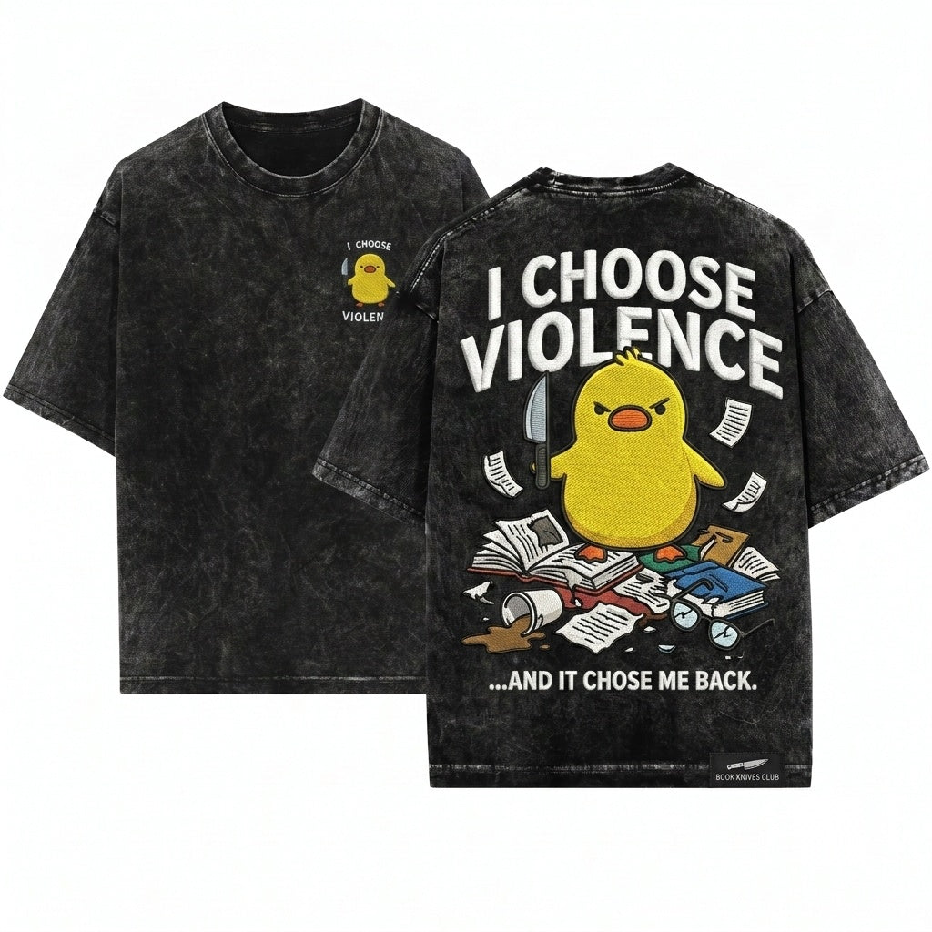 I Choose Violence Funny Embroidered Angry Duck Chaotic Meme Animal Gift Unisex Wash T-Shirt